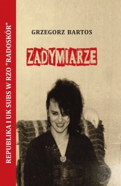 Zadymiarze - Grzegorz Bartos