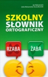 Słownik ortograficzny szkolny  Malczewski Jan, Malczewska-Garsztkowiak Lidia