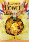 Martwe słowa Lowell Elizabeth