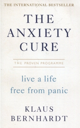 The Anxiety Cure - Bernhardt Klaus