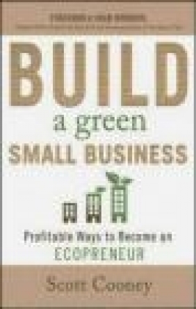 Build a Green Small Business Scott Cooney, S Cooney
