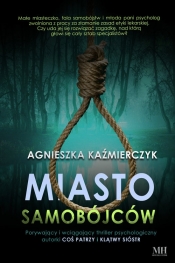 Miasto samobójców - Agnieszka Kaźmierczyk