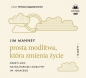 Prosta modlitwa która zmienia życie (Audiobook) - Jim Manney