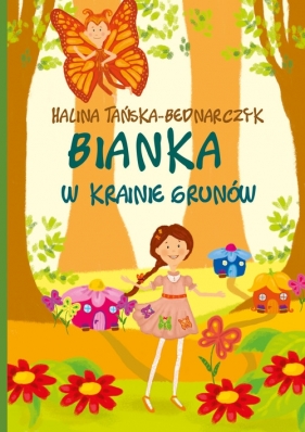 Bianka w krainie Grunów - Tańska-Bednarczyk Halina