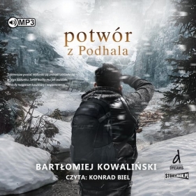 Potwór z Podhala (Audiobook) - Kowaliński Bartłomiej