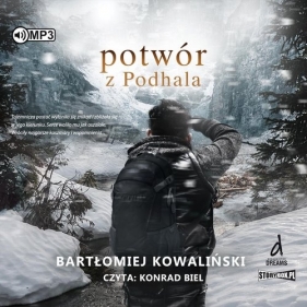Potwór z Podhala (Audiobook) - Bartłomiej Kowaliński