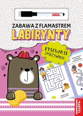 Zabawa z flamastrem. Labirynty - Katarzyna Salamon