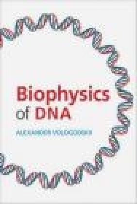 Biophysics of DNA Alexander Vologodskii