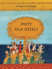 Mity dla dzieci - Grzegorz Kasdepke