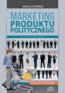 Marketing produktu politycznego Karol Zajdowski