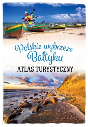 Atlas turystyczny Polskie wybrzeże Bałtyku