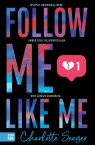 Follow Me, Like Me Charlotte Seager