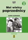 Moi wielcy poprzednicy t. 3 Wyd. II Kasparow Garri