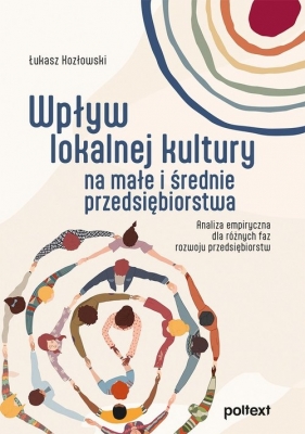 Wpływ lokalnej kultury na małe i średnie przedsiębiorstwa - Łukasz Kozłowski