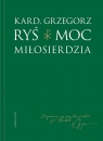 Moc Miłosierdzia