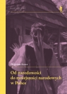 Od narodowości do mniejszości narodowych w Polsce Zbigniew Kurcz