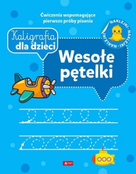 Kaligrafia dla dzieci. Wesołe pętelki