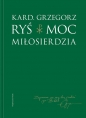 Moc Miłosierdzia - Grzegorz Ryś