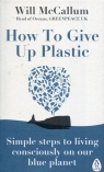 How to Give Up Plastic Will McCallum