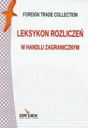 Leksykon rozliczeń w handlu zagranicznym - Piotr Kapusta