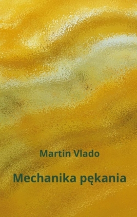 Mechanika pękania - Vlado Martin