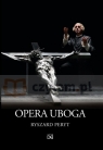 Opera uboga Peryt Ryszard