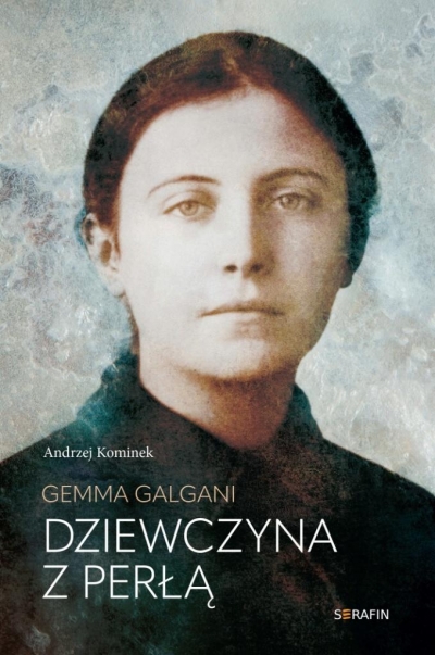 Gemma Galgani. Dziewczyna z perłą