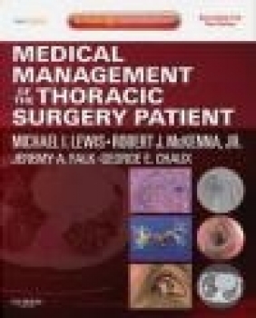 Medical Management of the Thoracic Surgery Patient Robert J. McKenna, Michael I. Lewis, M Lewis