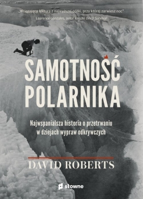 Samotność polarnika. - David Roberts