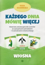 Każdego dnia mówię więcej Wiosna - Olga Kłodnicka