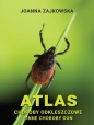 Atlas chorób odkleszczowych i innych chorób OUN - Joanna Maria Zajkowska