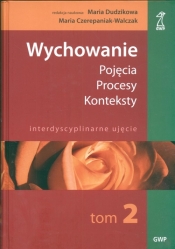 Wychowanie t 2 Pojęcia procesy konteksty
