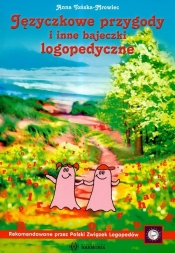 Języczkowe przygody i inne bajeczki logopedyczne - Tońska- Mrowiec Anna