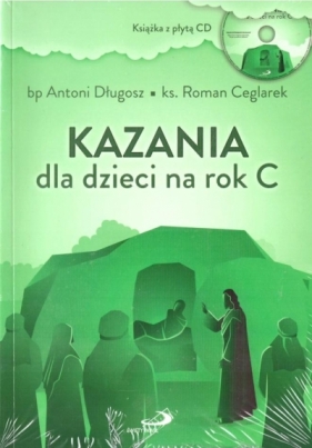 Kazania dla dzieci na rok C + CD - Antoni Długosz, Roman Ceglarek