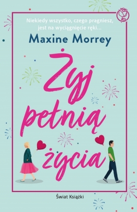 Żyj pełnią życia - Maxine Morrey