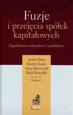 Fuzje i przejęcia spółek kapitałowych - Helin Andre, Zorde Kristof, Bernaziuk Anna