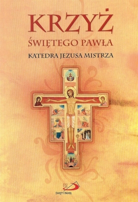 Krzyż Świętego Pawła. Katedra Jezusa Mistrza - Opracowanie zbiorowe