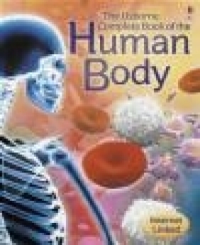 Complete Book of the Human Body Anna Claybourne