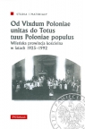  Od Vixdum Poloniae unitas do Totus tuus Polaniae populusWileńska