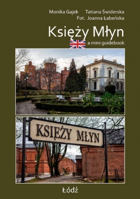 A mini guidebook Księży Młyn - Gajek Monika, Łabeńska Joanna, Świderska Tatiana