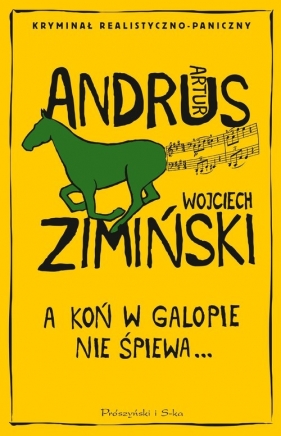 A koń w galopie nie śpiewa (Uszkodzona okładka) - Andrus Artur, Zimiński Wojciech