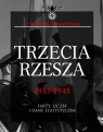 Trzecia Rzesza 1933-1945 Fakty, liczby i dane statystyczne McNab Chris