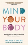 Mind Your body wer. angielska Nicole J Sachs