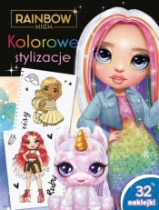 Kolorowe stylizacje. Rainbow High - Opracowanie zbiorowe