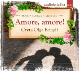 Amore, amore - Maria Carmen Morese