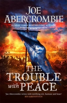 The Trouble With Peace (The Age of Madness, Book 2) - Joe Abercrombie
