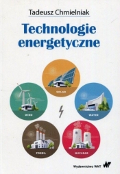 Technologie energetyczne - Chmielniak Tadeusz
