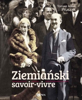 Ziemiański savoir-vivre - Pruszak Tomasz Adam<br />