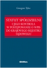 Statut Spółdzielni i jego kontrola w postępowaniu o wpis do Krajowego Grzegorz Tylec