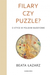 Filary czy puzzle? O etyce w polskim buddyzmie - Łazarz Beata